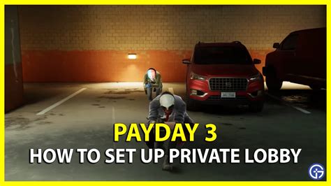 Payday Set Up Private Lobby How To Start Invite Only Heists