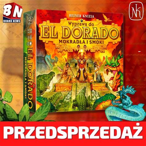 Nasza Księgarnia Wyprawa do El Dorado Mokradła i Smoki