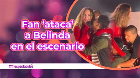 Fan asusta a Belinda en pleno concierto Vídeo Dailymotion