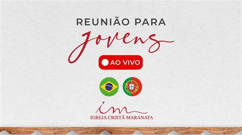 16 06 2022 15h00 Igreja Cristã Maranata Reunião de Jovens YouTube