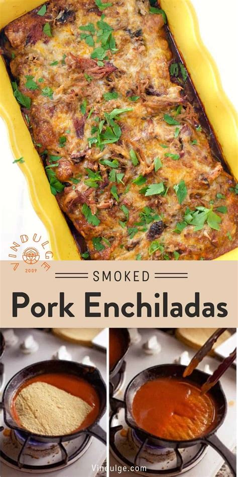 Smoked Pulled Pork Enchiladas Vindulge