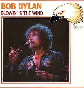 Bob Dylan - Blowin' In The Wind (1985, Vinyl) | Discogs