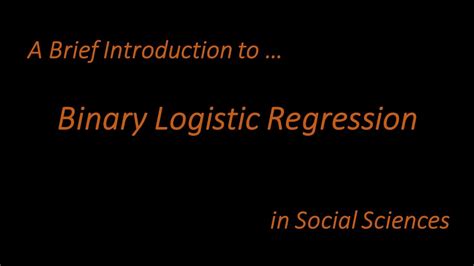 13 A Brief Introduction To Binary Logistic Regression Youtube