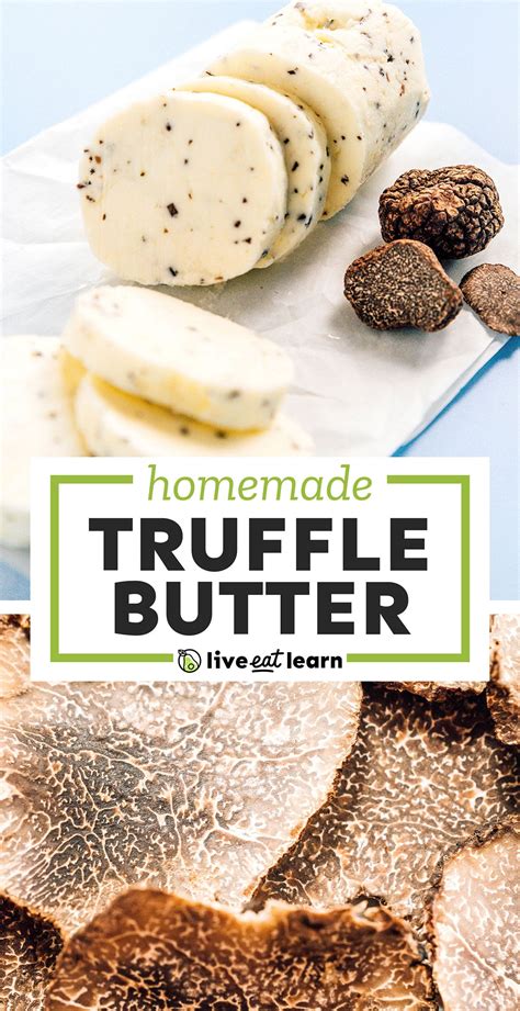 Easy Black Truffle Butter Recipe Live Eat Learn