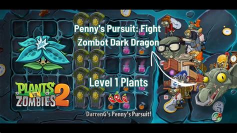 Pvz2 Penny S Pursuit Fight Zombot Dark Dragon With Lvl 1 Plants Youtube