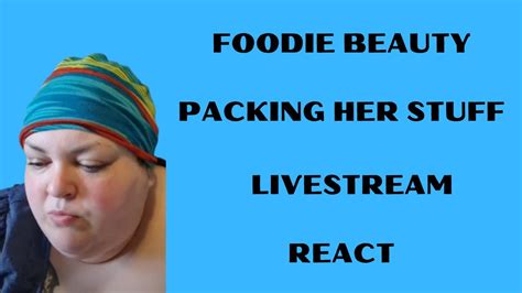 Foodie Beauty Packing Her Room Livestream React Youtube