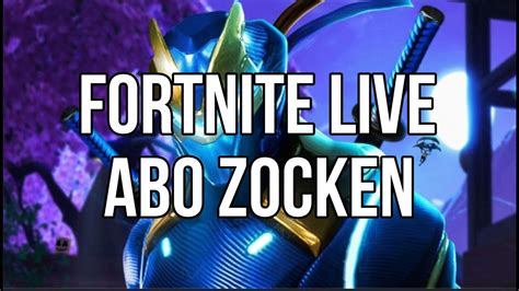 🔴live Fortnite Abo Zocken Alle Können Mitmachen🔥 Fortnite Live