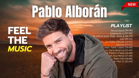 PABLO ALBORAN 2024 Greatest Hits Full Album Top Hits Pablo