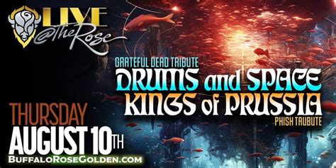 Aug 10 Live The Rose Drums And Space And Kings Of Prussia