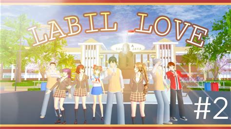 Labil Love Ep Terlambat Drama Sakura School Simulator Youtube