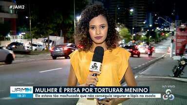 Jam Edi O Mulher Presa Por Torturar Crian A Em Manaus Globoplay