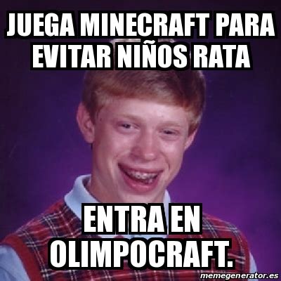 Meme Bad Luck Brian Juega Minecraft Para Evitar Ni Os Rata Entra En