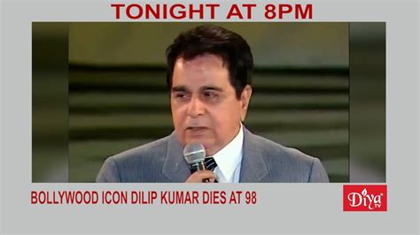 Bollywood Icon Dilip Kumar Dies At 98 Diya Tv News Youtube