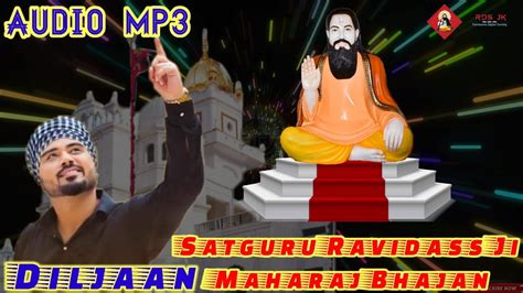 Satguru Ravidass Ji Maharaj Shabad Diljaan Shri Guru Ravidass Ji