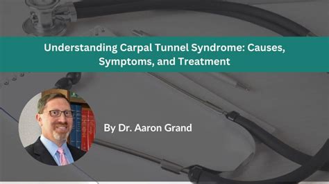 Understanding Carpal Tunnel Syndrome Causes Symptoms And Treatment