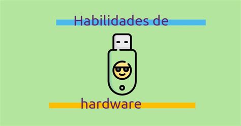 Habilidades De Hardware Ejemplo De Uso En El Curr Culum