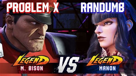 Sf Problem X M Bison Vs Randumb Manon High Level Gameplay Youtube