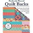 Perfectly Pieced Quilt Backs The Scrap Smart Guide To Finishing Quilts