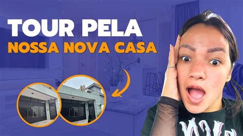 TOUR PELA NOSSA NOVA CASA YouTube