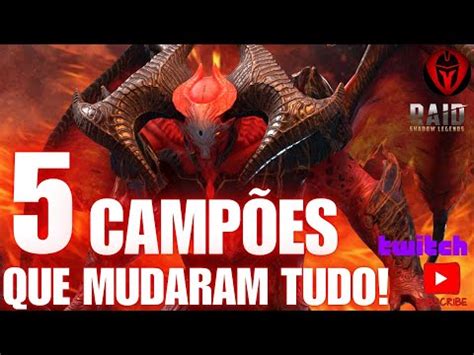 TOP 5 Campeões FAVORITOS que Mudaram minha CONTA e Recomendo Raid