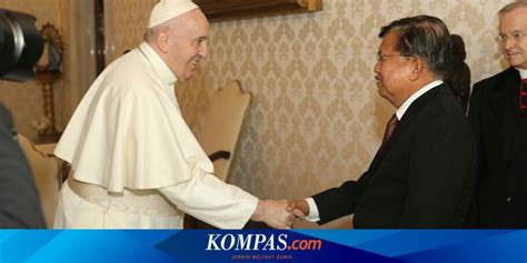 Jusuf Kalla S 70 Minute Dialogue With The Pope At The Vatican Discuss