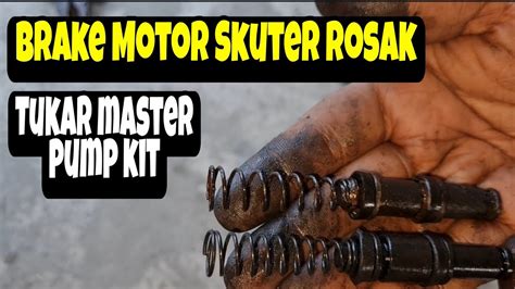 Master Pump Kit Replacement Brake Pump Scooter Problem Tukar Master