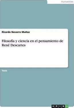 Libro Filosof A Y Ciencia En El Pensamiento De Ren Descar Cuotas