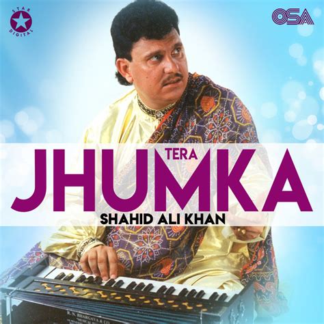 Tera Jhumka Album By Shahid Ali Khan Spotify