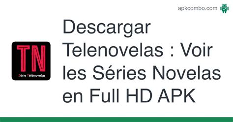 Telenovelas Voir Les Séries Novelas En Full Hd Apk Android App Descarga Gratis