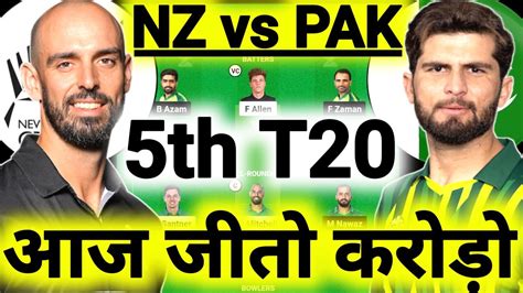 Nz Vs Pak 5th T20 Dream11 Prediction New Zealand Vs Pakistan Dream11 Team Nz Vs Pak Dream11