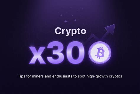 Crypto 30x Here Is Spot High Growth Cryptos In 2024 Cruxpool