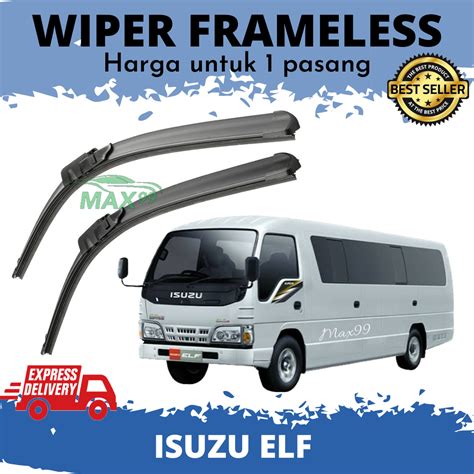 Wiper Isuzu Elf Frameless Wiper Mobil ELF Pisang Max99 Lazada