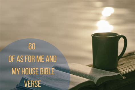 60 Powerful Of As For Me And My House Bible Verse Bible Verses Of The Day