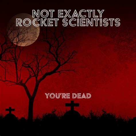 Not Exactly Rocket Scientists Spotify