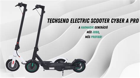 Techsend Electric Scooter Cyber A Pro Elektromos Roller