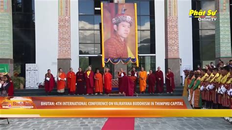 BHUTAN 4TH INTERNATIONAL CONFERENCE ON VAJRAYANA BUDDHISM IN THIMPHU