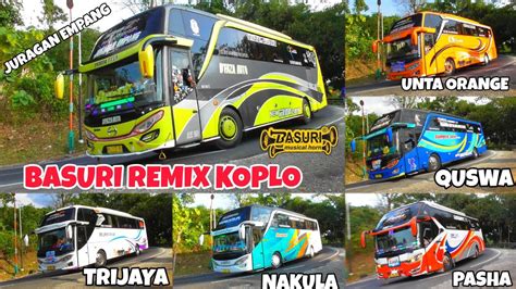 Kompilasi Bus Telolet Basuri Remix Artis JURAGAN EMPANG QUSWA UNTA