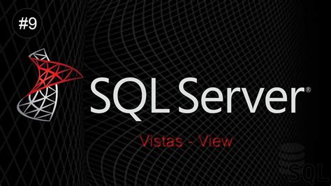 ¿cómo Crear Vistas En Sql Server Youtube