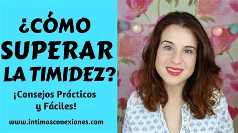 Cómo superar la timidez claves prácticas YouTube