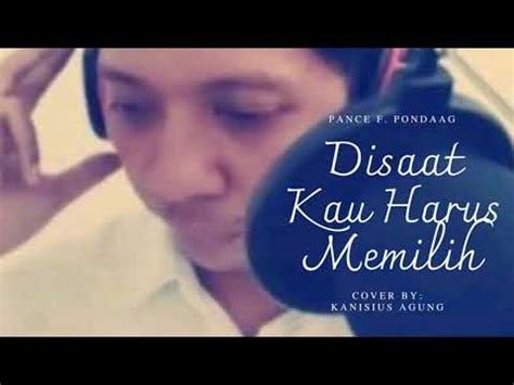 Disaat Kau Harus Memilih By Pance F Pondaag Cover By Kanisius Agung