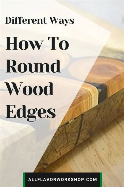 How To Round Off The Edges Of Wood At Bob Wright Blog