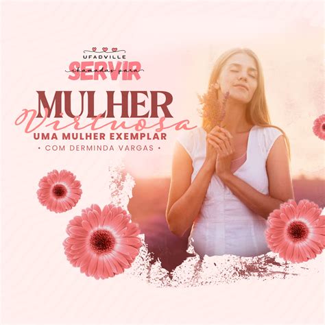 Mulher virtuosa uma mulher exemplar Ufadville União Feminina da