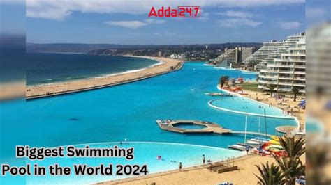 Biggest Swimming Pool in the World 2024, List of Top-10