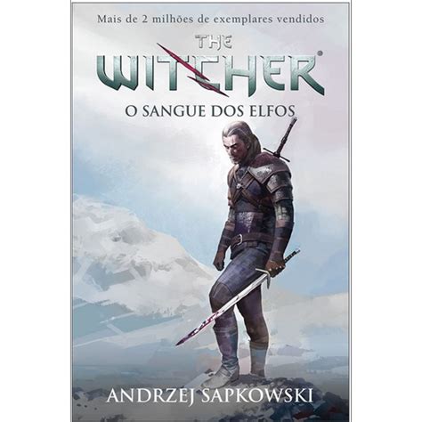 Livro O Sangue Dos Elfos The Witcher A Saga Do Bruxo Geralt De