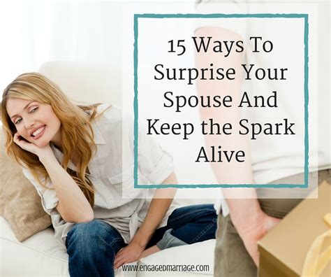 15 Ways To Surprise Your Spouse And Keep The Spark Alive Marriage