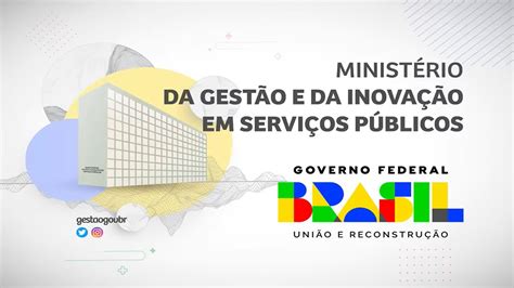 Conhe A A Estrutura Do Minist Rio Da Gest O E Da Inova O Em Servi Os