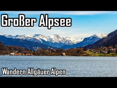 Rund um den Großen Alpsee Ein Naturerlebnis in den Allgäuer Alpen