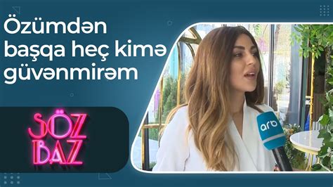 Söz baz Gülay Zeynallı Özümdən başqa heç kimə güvənmirəm YouTube