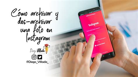 Cómo archivar y des archivar una foto en Instagram YouTube