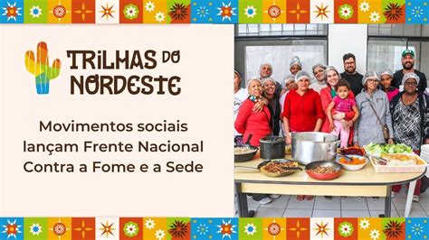 Movimentos Sociais Lan Am Frente Nacional Contra A Fome E A Sede Youtube